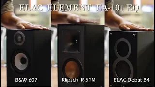 ELAC Element EA 101EQ G + B&W 607 + Klipsch  R-51M  + Elac Debut B4