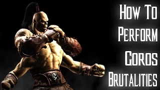 Kombat Tips - How to perform all of Goros Brutalities in MKX