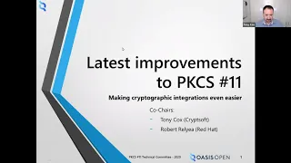 Latest improvements to widely deployed PKCS #11: Making cryptographic integrations even easier