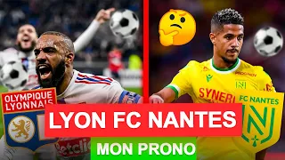 MON PRONO POUR LYON FC NANTES ! 🔥 (une surprise ?!)