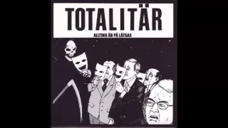 Totalitär - Allting Är På Låtsas - 2002  (Full Album)