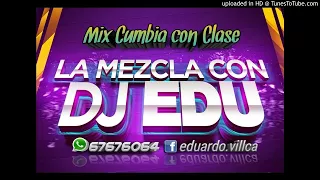 MIX CUMBIA CON CLASE - DJ EDU