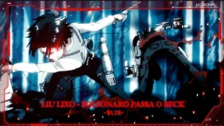 Lil'lixo - Bolsonaro Passa O Beck • Mix Anime Edgy Glitch Edit/AMV [Kinemaster]