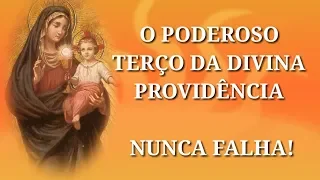 Poderoso Terço Da Divina Providência!