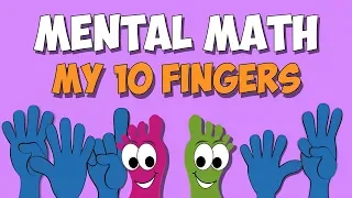 Mental Math Song- My 10 Fingers