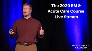 2020 EM & Acute Care Course Lectures