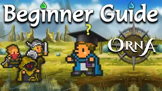 Orna - Ultimate Beginner's Guide - DETAILED