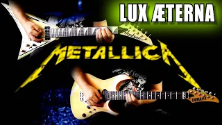 Metallica  Lux Æterna FULL Guitar Cover