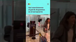 Así reaccionaron al gol de Argentina en el aeropuerto