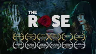 THE ROSE - Award Winning Horror / Dark Fantasy Short Film