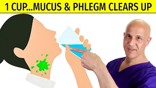 1 CUP... MUCUS & PHLEGM Clears Up!  Dr. Mandell