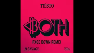 Tiësto & BIA - BOTH (with 21 Savage) (PXGE DOWN REMIX)