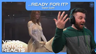 Video Editor Reacts to Taylor Swift - ...Ready For It?