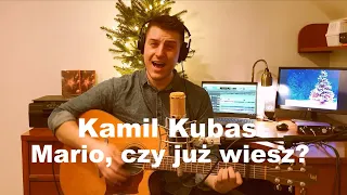 Kamil Kubas - Mario, czy już wiesz? (Mary Did You Know? - Polish version)