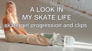 SKATERGIRL progression and clips | a look in my skatelife | GIRL SKATER