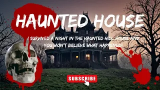 TRUE Haunted Hill House Horror Story [SCARY]|