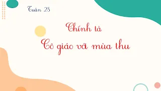 Chính tả: Cô giáo với mùa thu | Tiếng Việt lớp 1 sách Cánh Diều| Cô Thương.