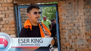 eser king 2022 live t,ikonomovo