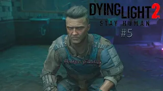 Dying Light 2: Stay Human #5. Миротворцы