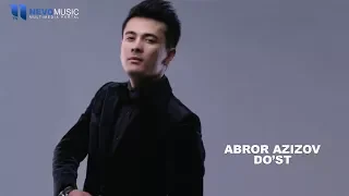 Abror Azizov - Do'st (Official Music)