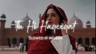 Tu Hi Haqeeqat Lo-fi [slow reverb] ❤️🥰 Emraan Hashmi Soha Ali Khan #lofi #song