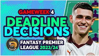 FPL GAMEWEEK 4 DEADLINE DECISIONS | FINAL THOUGHTS FOR GW4! | Fantasy Premier League Tips 2023/24