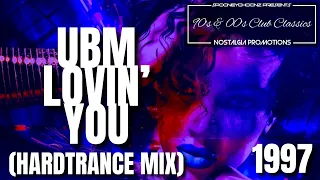 UBM - Lovin’ You (Hardtrance Mix) 1997