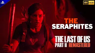 The Last Of Us Part 2 Remastered : Seattle Day 2 :  The Seraphites Walkthrough 4K HDR 60FPS