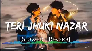 Jhuki jhuki nazar teri {slowed reverb}old hindi song love song #trending #viral #song #lofisong