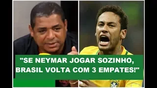 "Se Neymar jogar sozinho, Brasil volta com 3 empates", diz Vamp