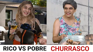 Rico vs Pobre - Churrasco