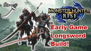 Best Early Game Long Sword Build! (No Spoilers) Monster Hunter Rise