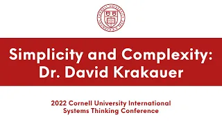 Dr. David Krakauer speaks on the nature of simplicity and complexity | Academic Conferences