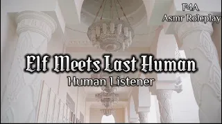 Elf Meets Last Human [F4A] [Last Human on Earth Listener]
