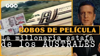 LA MILLONARIA ESTAFA DE LOS AUSTRALES - Robos de Películas por Mauro Szeta