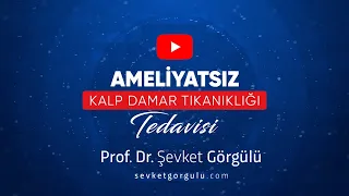 78 Yaşındaki Hastada Ameliyatsız Kalp Damar Tıkanıklığı Tedavisi - Prof. Dr. Şevket Görgülü