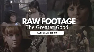 Xena - Raw Footage: The Greater Good (Kit #11)