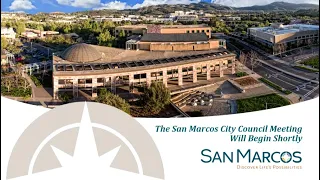 City of San Marcos City Council Meeting | Tuesday, May 9, 2023
