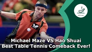 Michael Maze Vs Hao Shuai - Best Table Tennis Comeback EVER