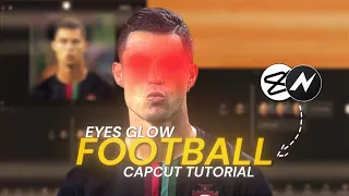 How to make ae like eyes glow in capcut || capcut eyes glow tutorial || football eyes glow tutorial