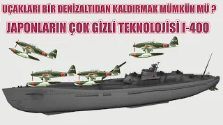 UÇAKLARI DENİZALTIDAN KALDIRMAK MÜMKÜN MÜ ? JAPON ÇOK GİZLİ TEKNOLOJİSİ I-400 2. dünya savaşı tarihi