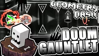 5 DEMONS IN ONE VIDEO ~ Geometry Dash 2.11 DOOM GAUNTLET COMPLETE