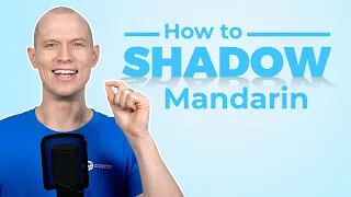 Shadowing MAGIC: How to Shadow Language Learning for Awesome Gains – Mandarin Chinese
