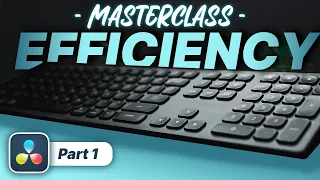 Efficiency Masterclass Pt. 1 | Simple Keyboard Shortcuts in Davinci Resolve