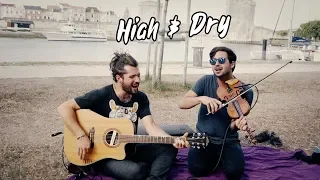 High & Dry - Radiohead [Cover] by Julien Mueller & Dimitri Karajev