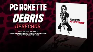 PG ROXETTE — “Debris” (Subtítulos Español - Inglés)