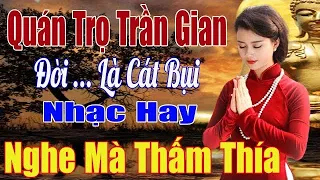 Quán Trọ Trần Gian,.Cát Bụi Cuộc Đời...Mở Nhẹ Nhàng Liên Khúc Rumba Nhạc Hay Mà Thấm Thía Vô CÙNG.