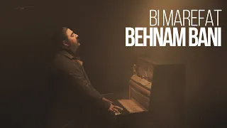 Behnam Bani - Bi Marefat ( بهنام بانی  -  بی معرفت )