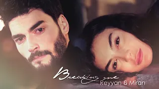 Reyyan & Miran (Hercai) ReyMir Breaking me