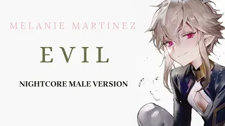 EVIL (Melanie Martinez) - nightcore male version